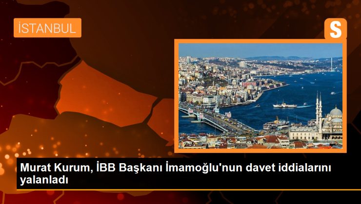 Murat Kurum, İBB Başkanı İmamoğlu’nun davet iddialarını yalanladı