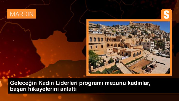 Geleceğin Kadın Liderleri Programı’ndan mezun olan kadınlar başarı hikayelerini paylaştı